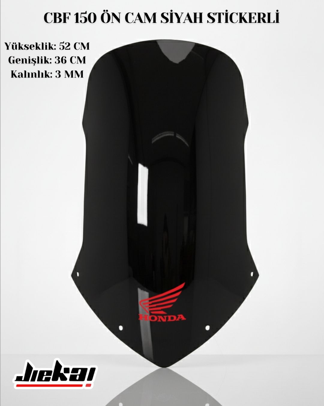 JİEKAİ CBF 150 52X36CM ÖN CAM SİYAH STİCKERLİ